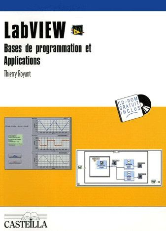 LabVIEW. Bases de programmation et Applications Bac Pro et BTS filière "Génie électrique", avec 1 CD