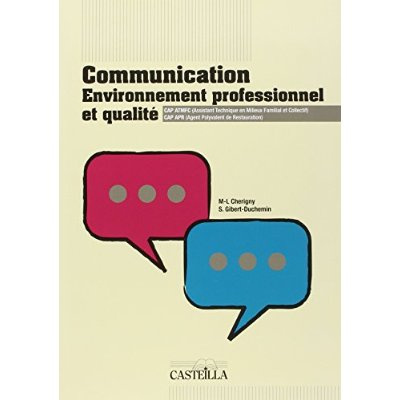 Communication, environnement professionnel et qualité CAP ATMFC - CAP APR