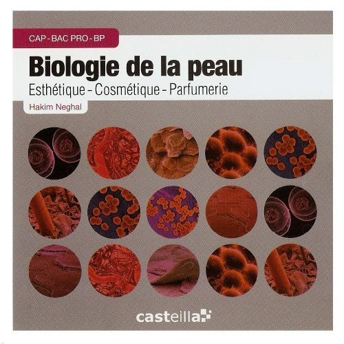 Biologie de la peau CAP - Bac Pro - BP Esthétique-Cosmétique-Parfumerie. 1 CD-ROM