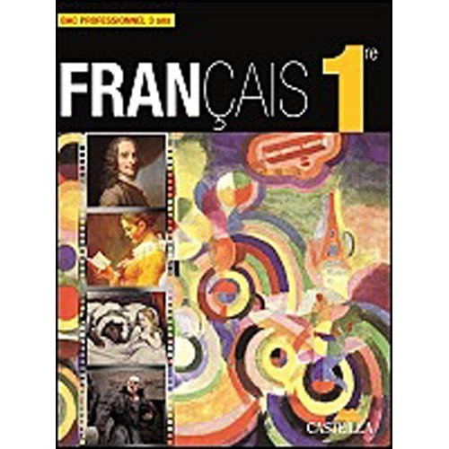 Français 1e BAC PRO 3 ans. Livre de l'élève