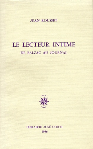 Le Lecteur intime. De Balzac au journal