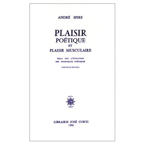 Plaisir poétique et plaisir musculaire. Essai sur l'évolution des techniques poétiques
