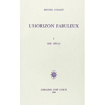 L'horizon fabuleux. Volume 1, XIXe siècle