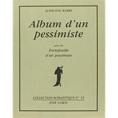 Album d'un pessimiste. suivi du Portefeuille d'un pessimiste