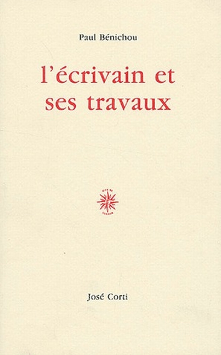 L'écrivain et ses travaux. 2e édition