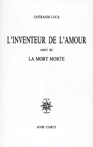 L'inventeur de l'amour. Suivi de La mort morte