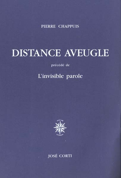 Distance aveugle précédé de L'invisible parole