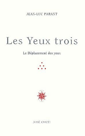 Les yeux trois. Le Déplacement des yeux