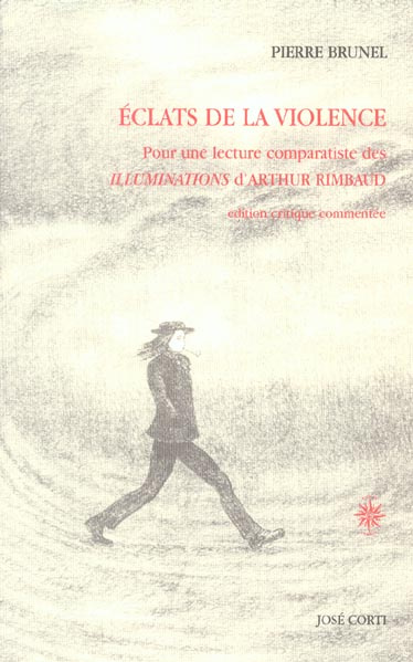 Eclats de la violence. Pour une lecture comparatiste des Illuminations d'Arthur Rimbaud