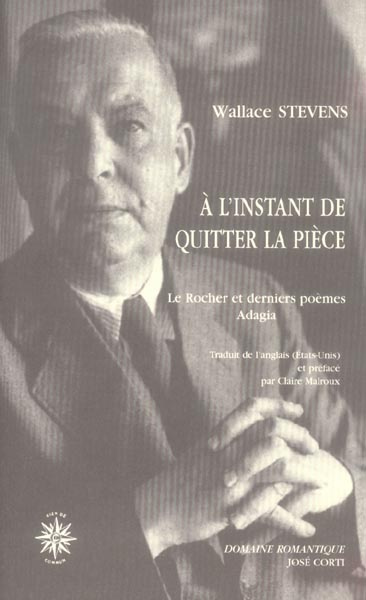 A l'instant de quitter la pièce. Le Rocher et derniers poèmes Adagia, édition bilingue français-angl