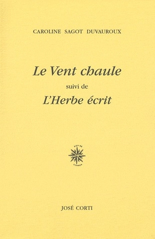 Le Vent chaule suivi de L'Herbe écrit