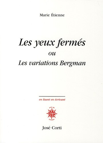 Les yeux fermés ou Les variations Bergman