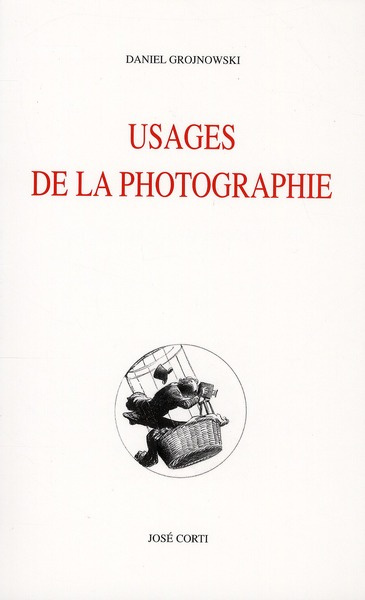 USAGES DE LA PHOTOGRAPHIE VERITE ET CROYANCE