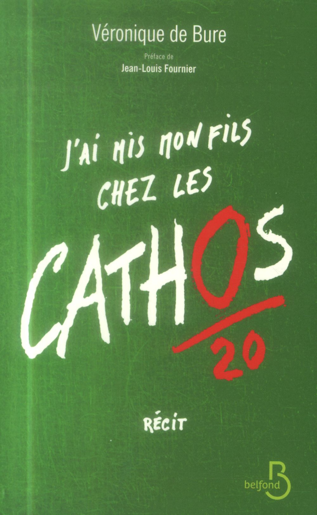 J'ai mis mon fils chez les cathos