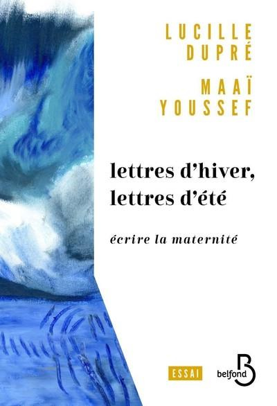 Lettres d'hiver, lettres d'été. Ecrire la modernité
