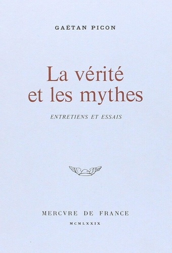 La vérité et les mythes. Entretiens et essais