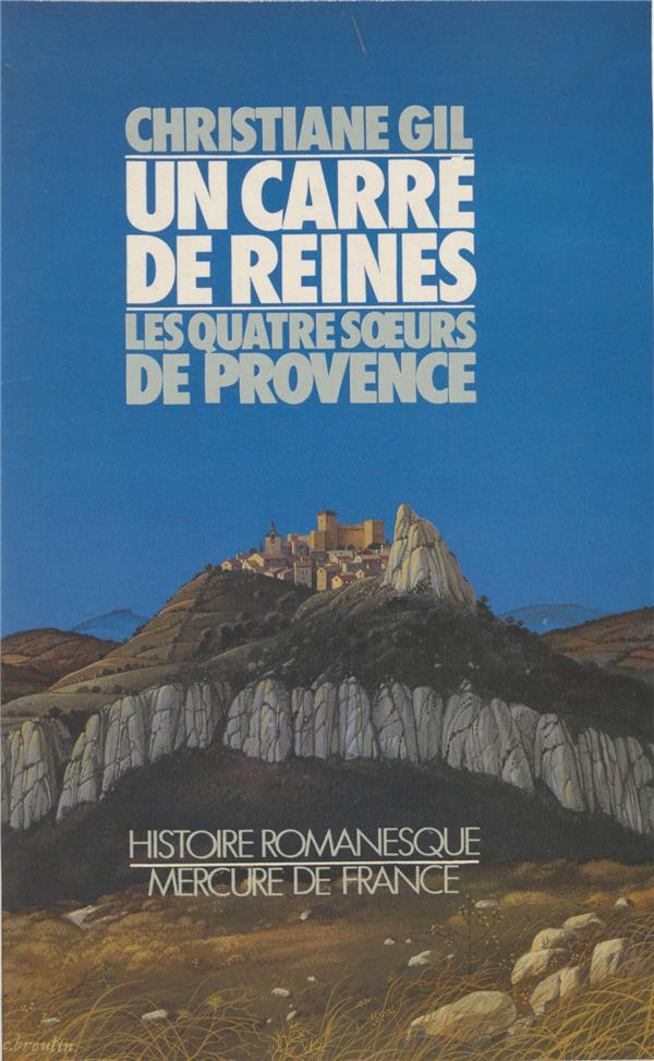 UN CARRE DE REINES OU LES QUATRE SOEURS DE PROVENCE