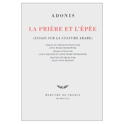 La prière et l'épée. Essais sur la culture arabe