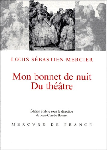 Mon bonnet de nuit. Suivi de Du théâtre