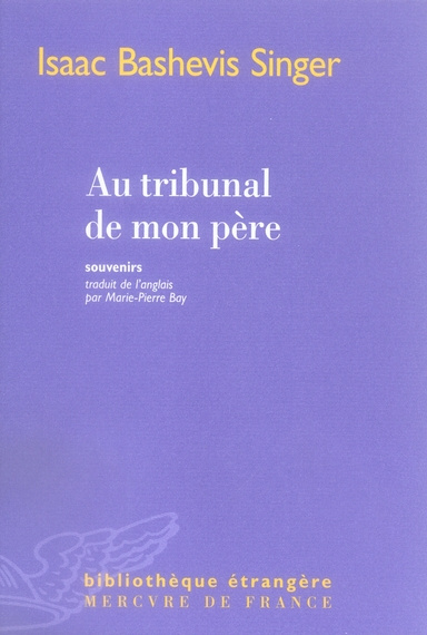 Au tribunal de mon père. Souvenirs