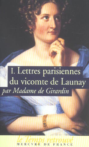 Lettres parisiennes du vicomte de Launay. Tome 1