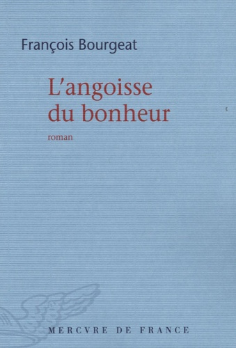 L'angoisse du bonheur