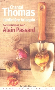 Jardinière Arlequin. Conversations avec Alain Passard