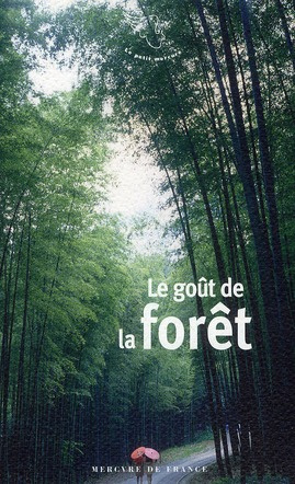 Le goût des fôrets