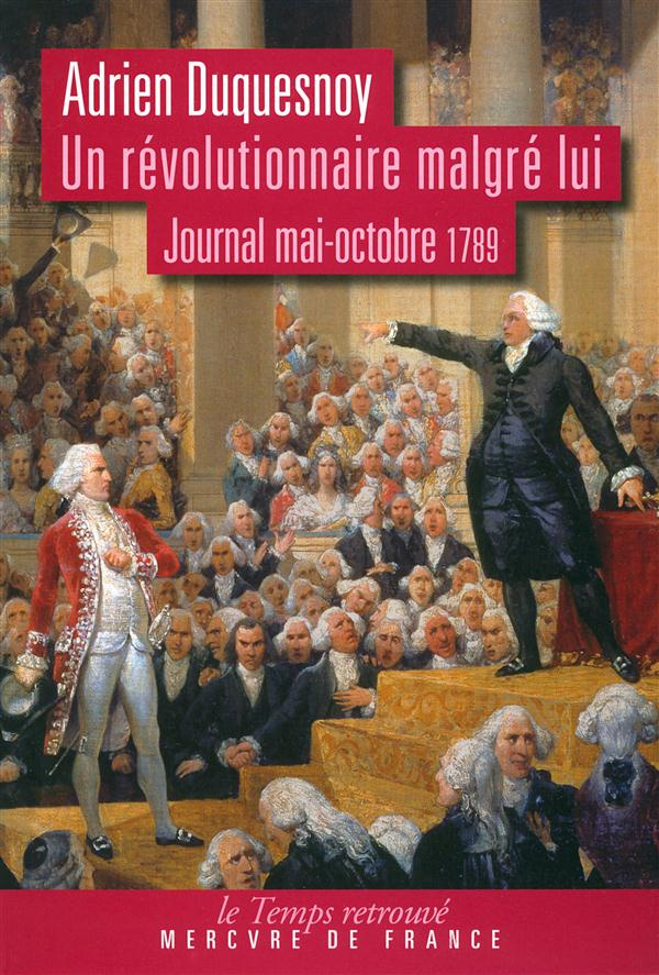 Un révolutionnaire malgré lui. Journal (mai-octobre 1789)