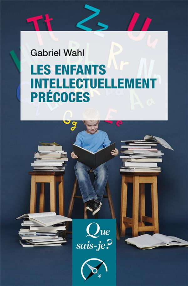 Les enfants intellectuellement précoces. 3e édition