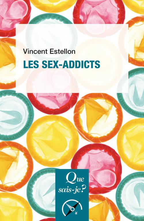 Les sex-addicts. 2e édition