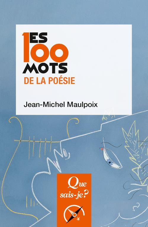 Les 100 mots de la poésie. 2e édition