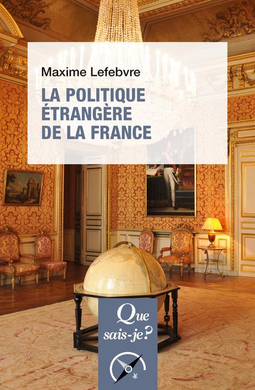La politique étrangère de la France. 2e édition