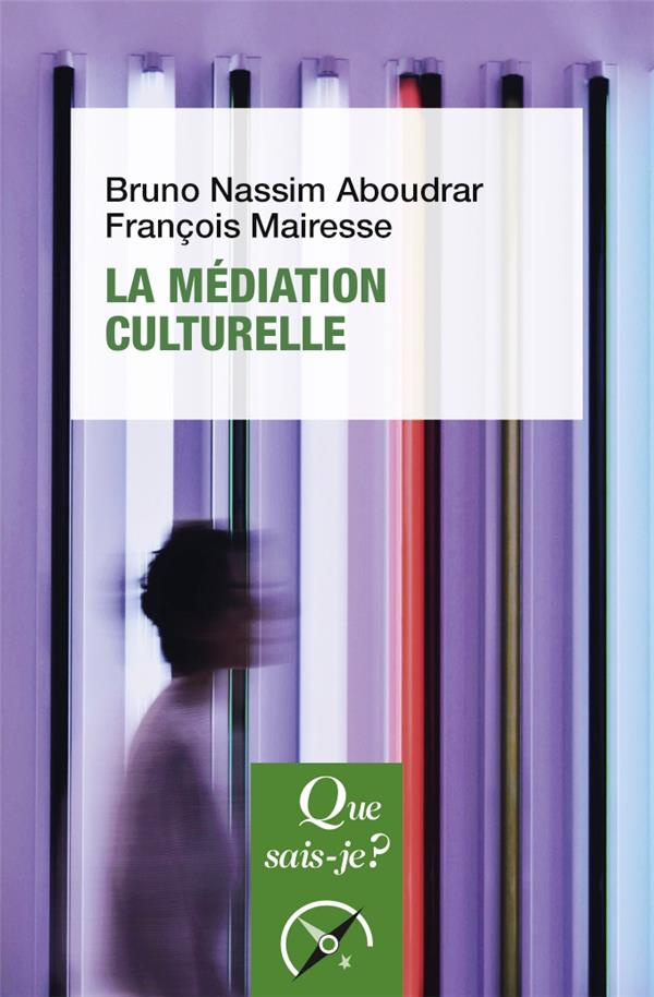 La médiation culturelle. 3e édition revue et corrigée