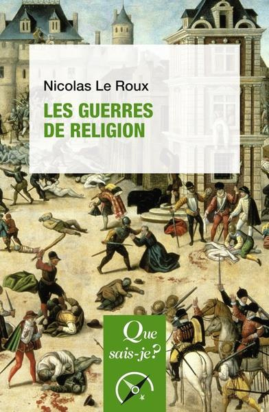 Les guerres de religion. 3e édition