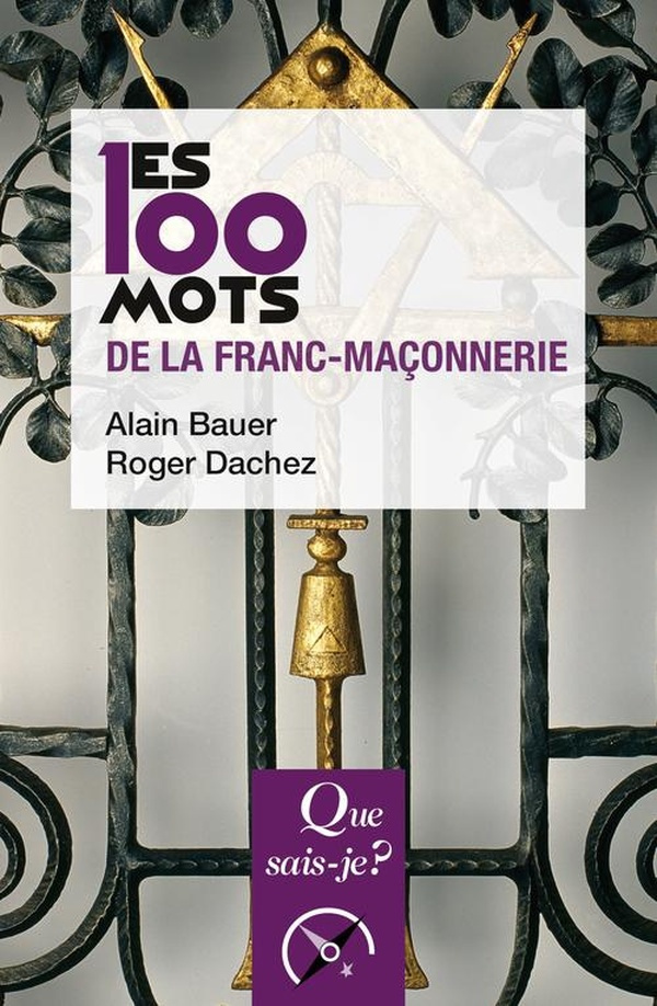 LES 100 MOTS DE LA FRANC-MACONNERIE