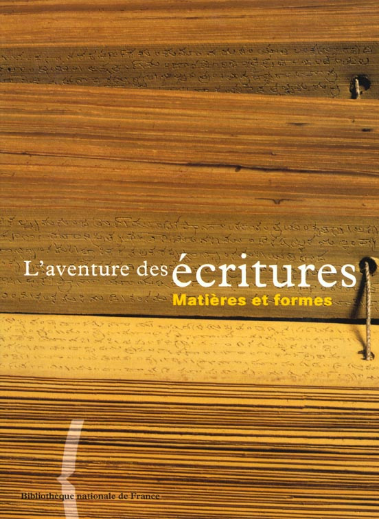 L'AVENTURE DES ECRITURES. Volume 2, matières et formes