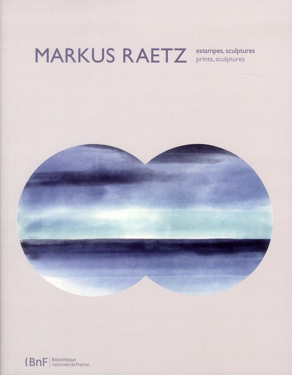 Markus Raetz. Estampes, sculptures, Edition bilingue français-anglais