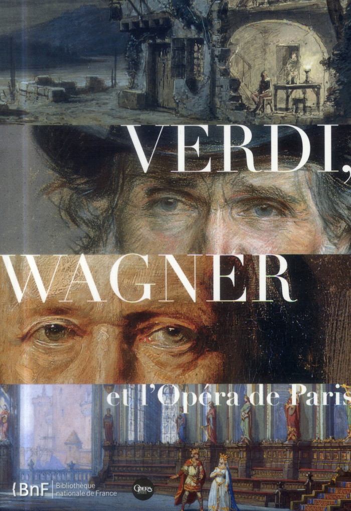 Verdi, Wagner et l'opéra de Paris