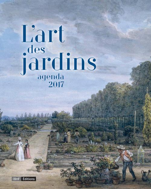 L'art des jardins. Agenda 2017