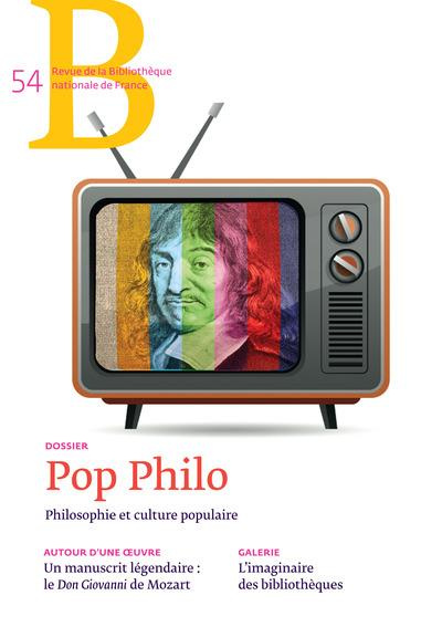 Revue de la Bibliothèque nationale de France N° 54, mars 2017 : Pop Philo. Philosophie et culture po