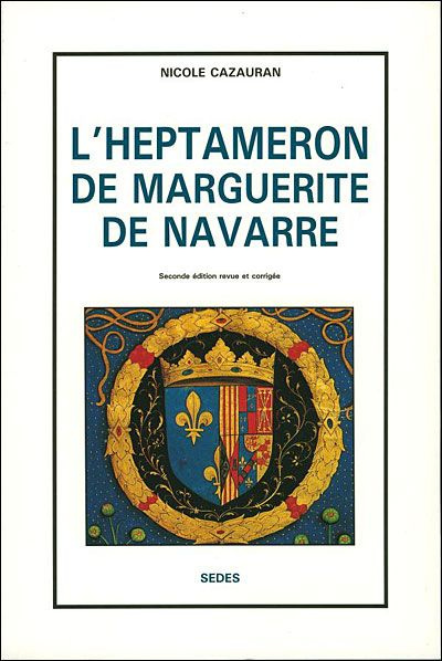 L'HEPTAMERON DE MARGUERITE DE NAVARRE. Seconde édition revue, corrigée et augmentée