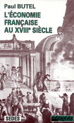L'ECONOMIE FRANCAISE AU XVIIIE SIECLE