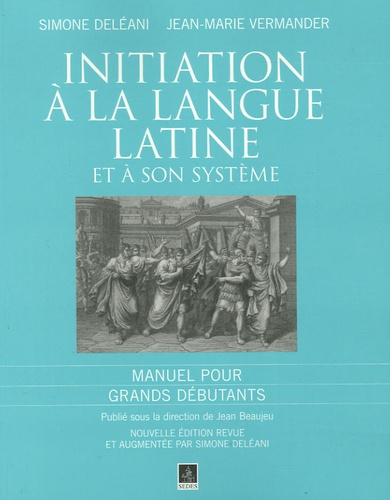 INITIATION A LA LANGUE LATINE ET A SON SYSTEME