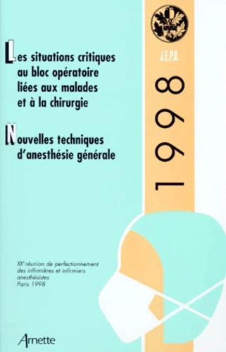 LES SITUATIONS CRITIQUES AU BLOC OPERATOIRE LIEES AUX MALADES ET A LA CHIRURGIE. Nouvelles technique
