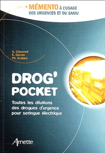 Drog' pocket. Mémento à l'usage des urgences et du SAMU