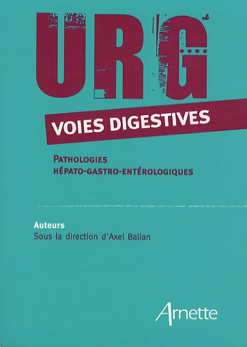 Urg' voies digestives. Pathologies hépato-gastro-entérologiques