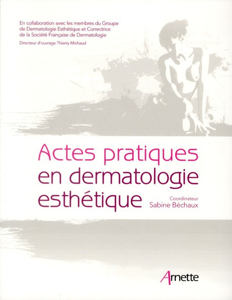 Actes pratiques en dermatologie esthétique
