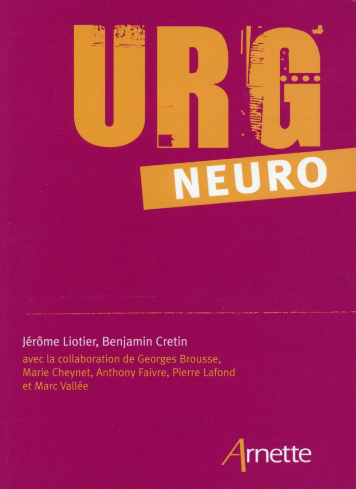 Urg'Neuro. Le mémento des urgences neurologiques