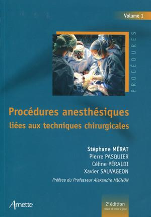 Procédures anesthésiques liées aux techniques chirurgicales. Volume 1, 2e édition